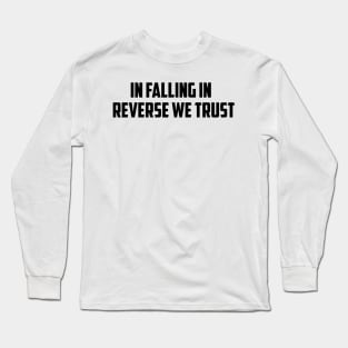 in Falling In Reverse We Trust Long Sleeve T-Shirt